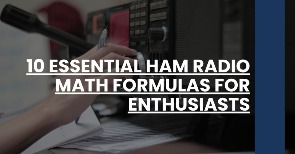 10 Essential Ham Radio Math Formulas for Enthusiasts Feature Image