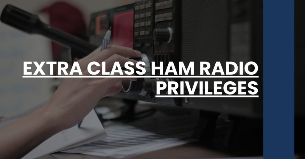 extra class ham radio privileges Feature Image