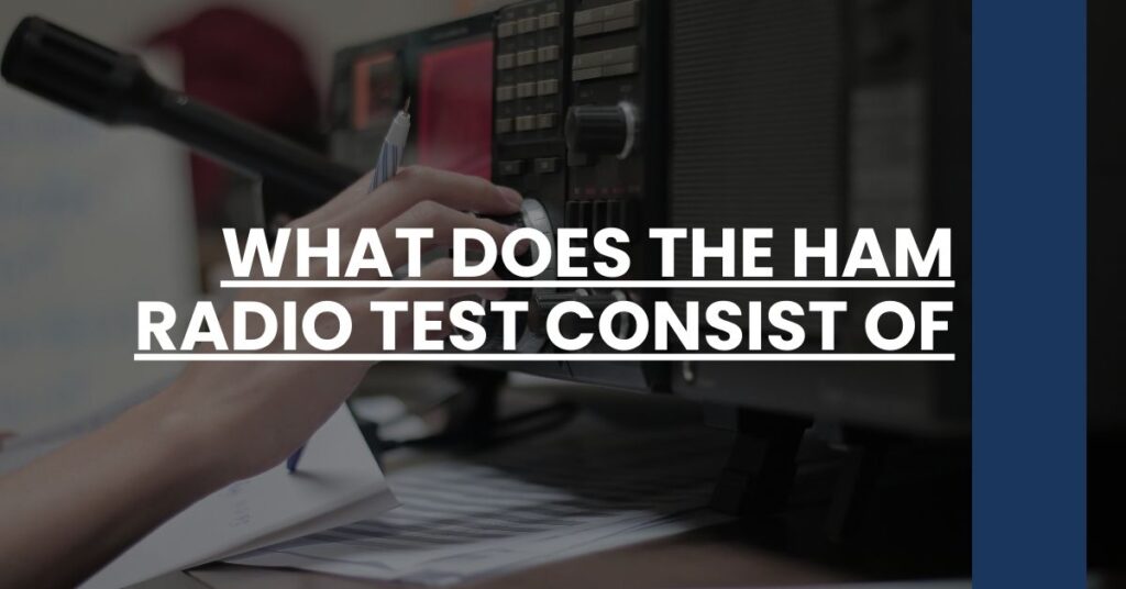 what does the ham radio test consist of Feature Image